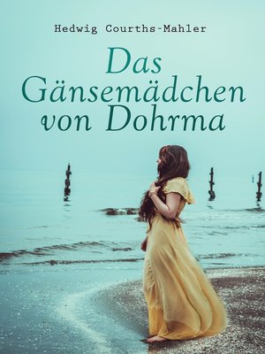 cover image of Das Gänsemädchen von Dohrma